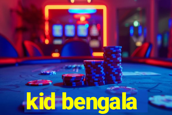 kid bengala